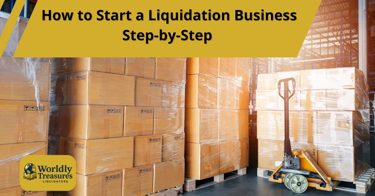 A warehouse with stacked cardboard boxes on pallets overlaid text reads how to start a liquidation business step-by-step.